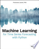 Machine Learning for Time Series Forecasting with Python Book