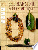 Making Designer Seed Bead  Stone  and Crystal Jewelry