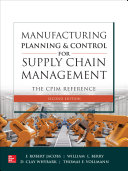 Manufacturing Planning and Control for Supply Chain Management  The CPIM Reference  2E