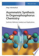 Asymmetric Synthesis in Organophosphorus Chemistry Book