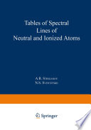 Tables of Spectral Lines of Neutral and Ionized Atoms PDF Book By A. R. Striganov,N. S. Sventitskii