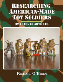 Researching American-made Toy Soldiers