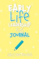 Early Life Leadership Kids Journal Pdf/ePub eBook