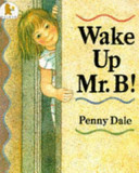 Wake Up  Mr B 
