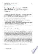 Developing of a Novel Integrated MCDM MULTIMOOSRAL Approach for Supplier Selection