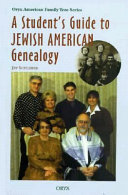 A Student s Guide to Jewish American Genealogy Book