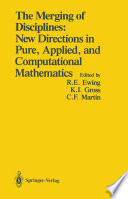 The Merging Of Disciplines New Directions In Pure Applied And Computational Mathematics