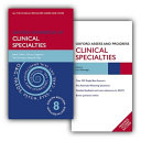 Oxford Handbook of Clinical Specialties + Oxford Assess and Progress Clinical Specialties