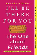 I ll Be There for You  The One about Friends Book