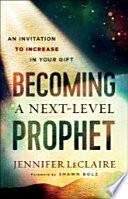 Becoming a Next Level Prophet Book