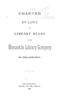 Charter, By-laws and Library Rules of the Mercantile Library Company of Philadelphia