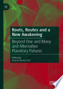 Roots  Routes and a New Awakening