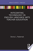 Integrating Technology in English Language Arts Teacher Education Book