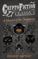 A Haunt of the Jinkarras (Cryptofiction Classics - Weird Tales of Strange Creatures)