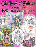 Big Book of Fairies Coloring Book   100 Pages of Flower Fairies  Celestial Fairies  and Fairies with Their Companions