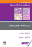 Endocrine Pathology An Issue Of Surgical Pathology Clinics