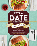 It s a Date Cookbook for Couples