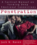 Penetration: A Tactical Manual on Forming Deep Emotional Connections! Book Jack N. Raven