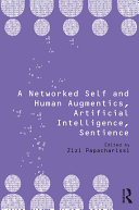 A Networked Self and Human Augmentics  Artificial Intelligence  Sentience
