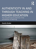 Authenticity in and Through Teaching in Higher Education