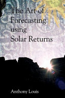 The Art of Forecasting Using Solar Returns