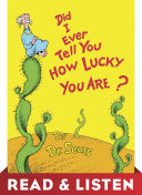 Did I Ever Tell You How Lucky You Are? Read & Listen Edition Book Dr. Seuss