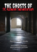 The Ghosts of St. Albans Sanatorium