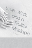 Love, Work, and a Fruitful Marriage