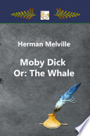 Moby Dick Or: The Whale