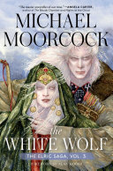 The White Wolf Book Michael Moorcock