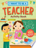 I Want to Be a Teacher Activity Book