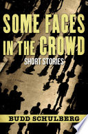 Some Faces in the Crowd PDF Book By Budd Schulberg