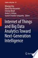 Internet of Things and Big Data Analytics Toward Next Generation Intelligence Book