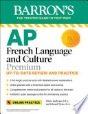 AP French Language and Culture Premium  3 Practice Tests   Comprehensive Review   Online Audio and Practice