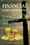 Financial Empowerment: Realign Your Finances to God's Will