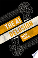The AI Delusion
