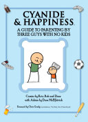 Cyanide   Happiness  A Guide to Parenting by Three Guys with No Kids