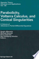 Parabolicity Volterra Calculus And Conical Singularities