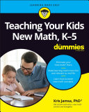 Teaching Your Kids New Math, K-5 For Dummies