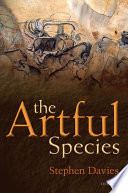 The Artful Species  Aesthetics  Art  and Evolution Book
