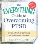The Everything Guide to Overcoming PTSD Book