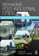 Remaking Post Industrial Cities