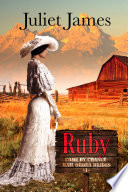 Ruby – Book 1 Come By Chance Mail Order Brides