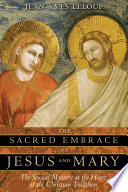 The Sacred Embrace of Jesus and Mary