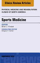 Sports Medicine, An Issue of Physical Medicine and Rehabilitation Clinics of North America,