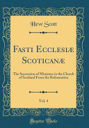 Fasti Ecclesiae Scoticanae, Vol. 4