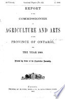 Annual Report of the Commissioner of Agriculture and Public Works for the Province of Ontario, on Agriculture and Arts for the Year