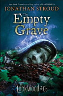 Lockwood   Co   Book Five The Empty Grave