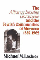 The Alliance Israelite Universelle and the Jewish Communities of Morocco, 1862-1962