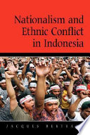 Nationalism And Ethnic Conflict In Indonesia